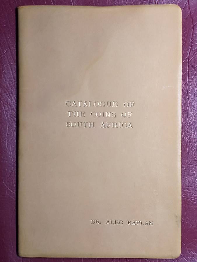 1950  CATALOGUE OF COINS OF SA -  BY ALEC KAPLAN - PORK SKIN -  NR: 6 OF 200 - RARE - SOUGHT AFTER