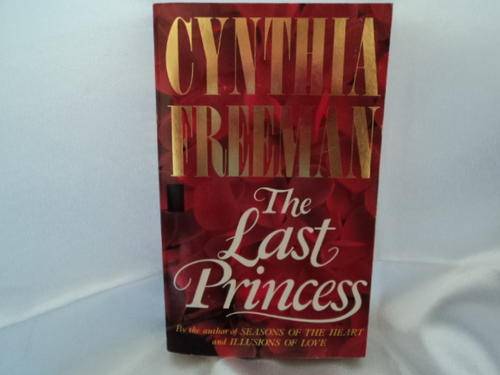 THE LAST PRINCESS - CYNTHIA FREEMAN