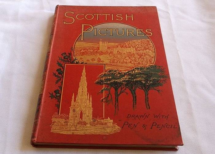 ANTIQUE BOOK !!! SCOTTISH PICTURES - DRAWN WITH PEN & PENCIL ....1891 ....HARD COVER !!! RARE !!!