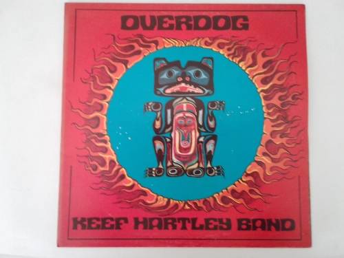 Keef Hartley Band - Overdog  ( Scarce original 1971 SA  released Blues,Prog.Rock LP )