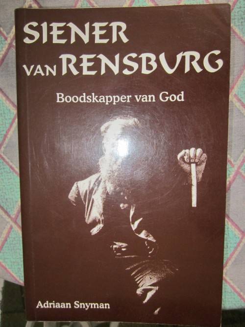 Siener van Rensburg -Boodskapper van God -Adriaan Snyman