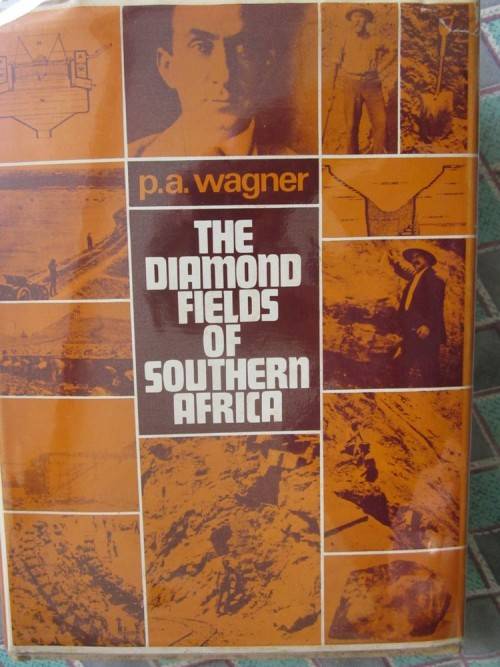 The Diamond Fields of Southern Africa- Percy Albert Wagner