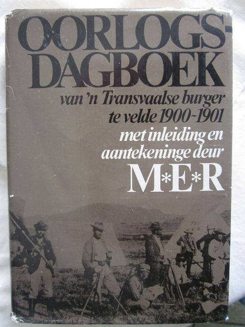 Oorlogsdagboek van n Transvaalse Burger te velde 1900-1901- M.E.R -ex bib in goeie toestand