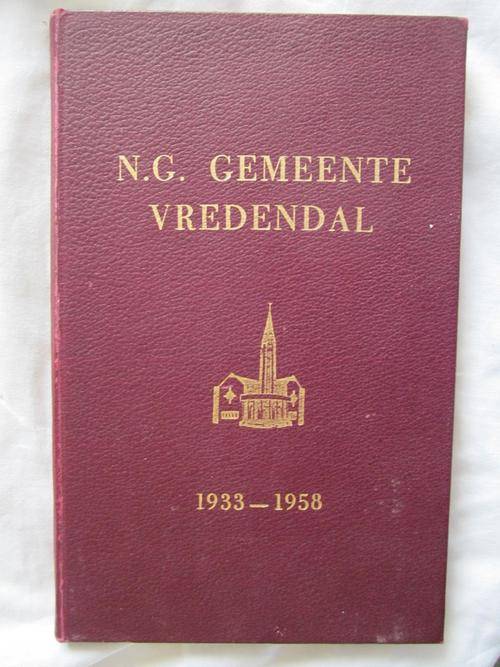 Die NG Gemeente Vredendal 25 Jaar Oud 1933-1958 - GC Hattingh