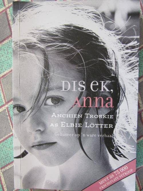Dis Ek, Anna -Elbie Lotter - gebaseer op n ware verhaal