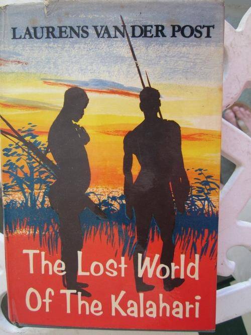The Lost World of the Kalahari -Laurens van der Post