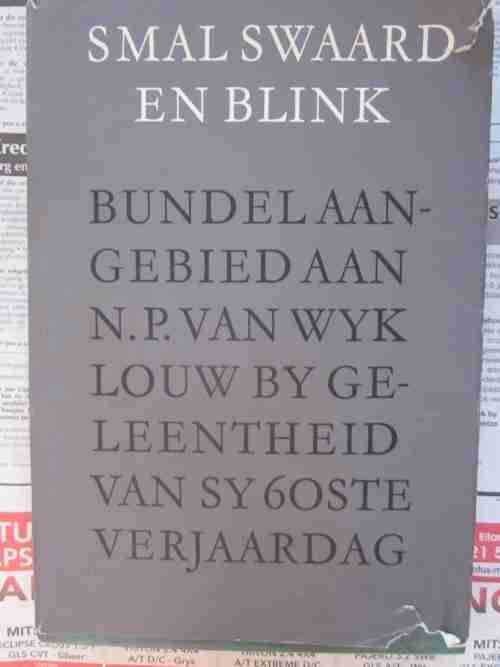 Smal Swaard en Blink-Bundel aangebied aan NP van Wyk Louw by geleentheid van sy 60ste verjaarsdag