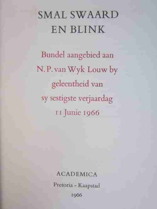 Smal Swaard en Blink-Bundel aangebied aan NP van Wyk Louw by geleentheid van sy 60ste verjaarsdag