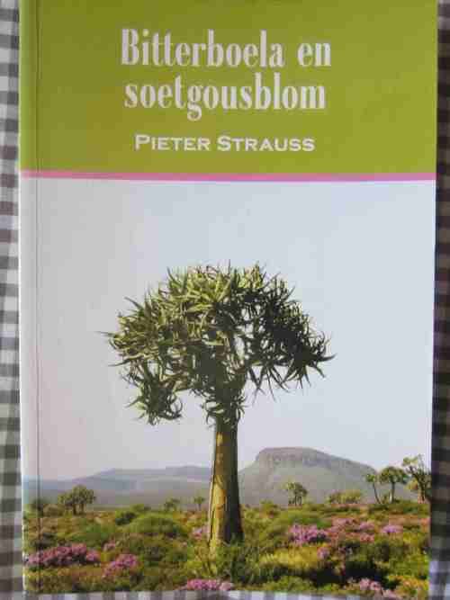 Bitterboela en Soetgousblom- Pieter Strauss