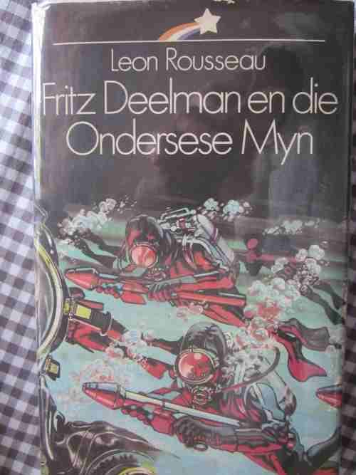 Fritz Deelman en die Ondersese Myn- Leon Rousseau
