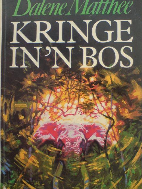 Kringe in n Bos - Dalene Matthee
