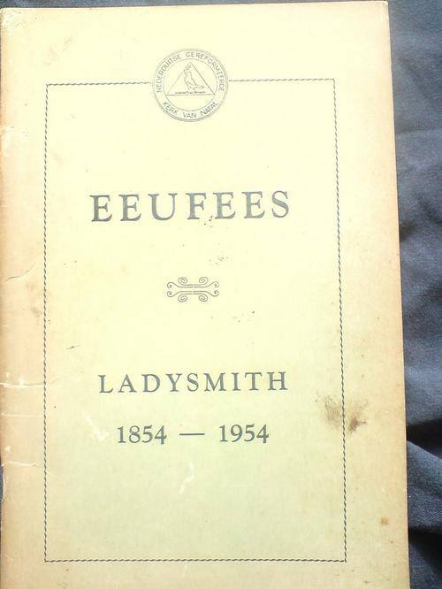Eeufees van Ladysmith  Natal 1854 - 1954 - WM Kalmijn