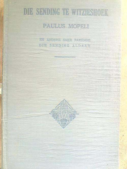 Die Sending te Witzieshoek, Paulus Mopeli en ander sake rakende die sending daar - 1930 Eerw. J Ross