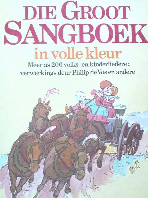 Die Groot Sangboek in volle kleur - Phillip de Vos