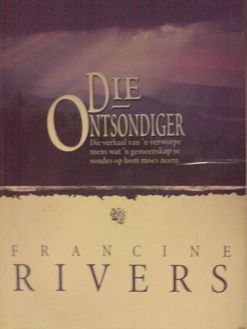 Die Ontsondiger - Francine Rivers