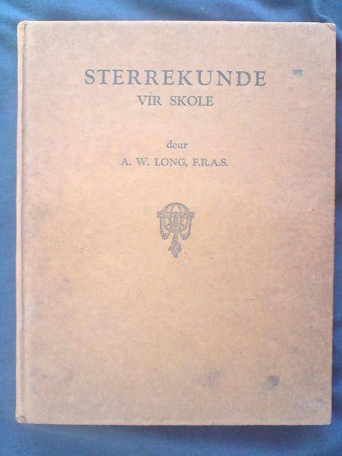 Sterrekunde vir Skole - AW Long -1941