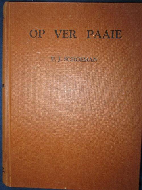 Op Ver Paaie - PJ Schoeman