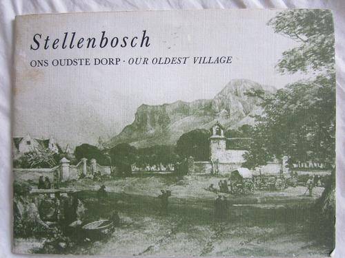 Stellenbosch ons oudste dorp/Our oldest village