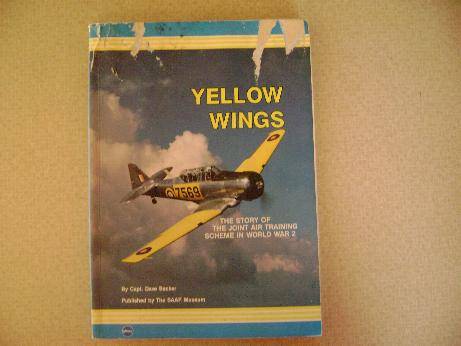 YELLOW WINGS - THE STORY OF JOINT AIR TRAINING IN WW2