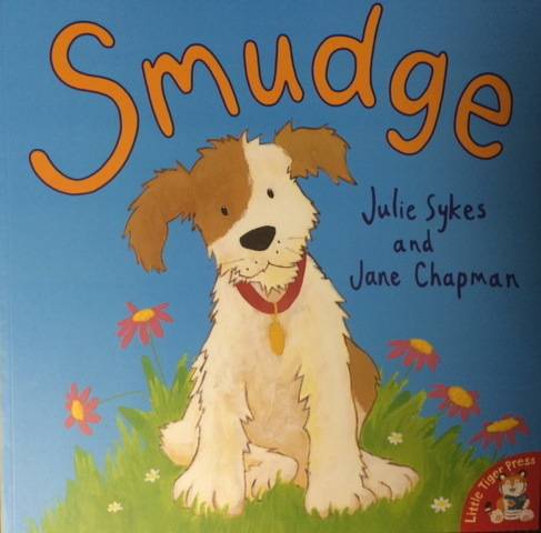 SMUDGE - JULIE SYKES/JANE CHAPMAN - BOOKS - CHILDRENS BOOKS