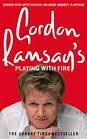 Gordon Ramsay's playing with fire.