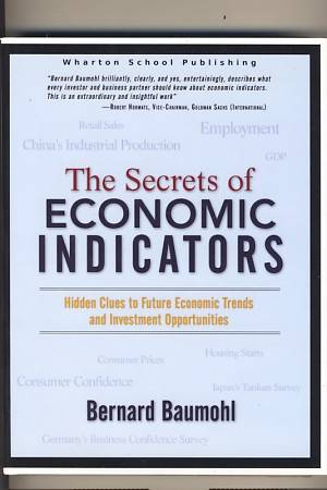 The Secrets of Economic Indicators by Bernard Baumohl