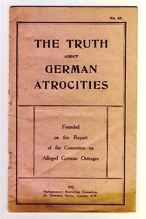 WW1 booklet - issued 1915 - The truth about German atrocities