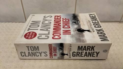 Mark Greaney - Tom Glancy`s Commander In Chief - Paperback