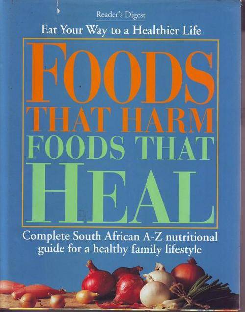 Foods that harm & foods that heal-Reader's Digest  book a must have for a healthy family lifestyle