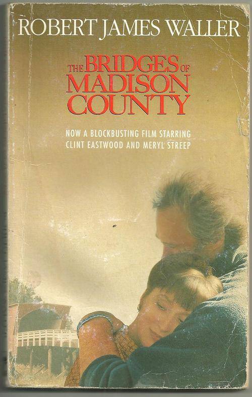 THE BRIDGES OF MADISON COUNTY- ROBERT JAMES WALLER