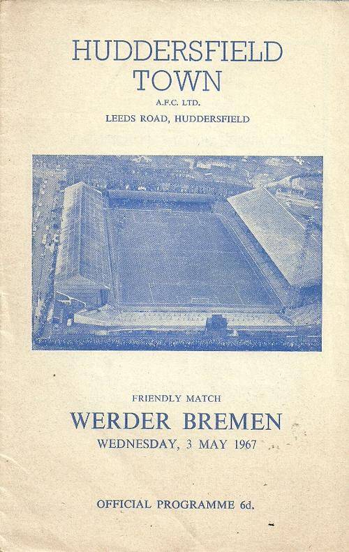 Huddersfield v Werder Bremen ( Germany ) 1967 European Friendly International Programme ( Rare )