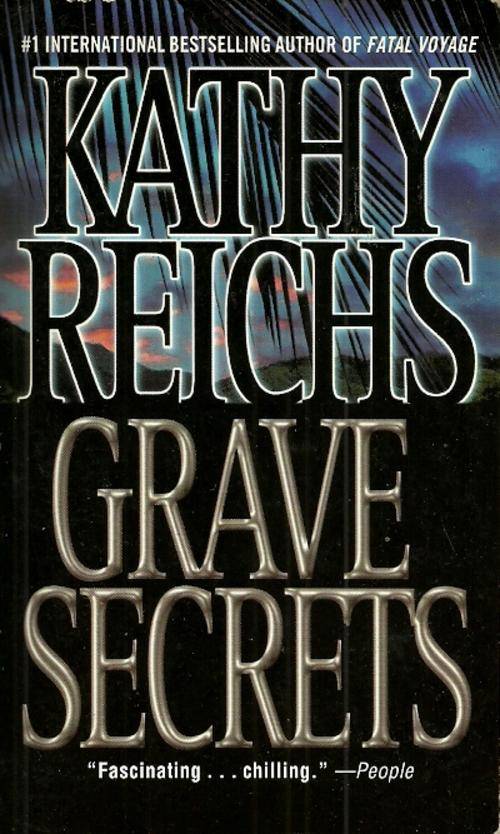 Grave Secrets by Kathy Reichs