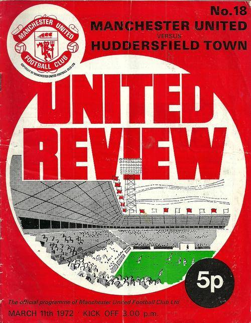 Manchester United v Huddersfield 1971/72 Division 1 League Match Programme