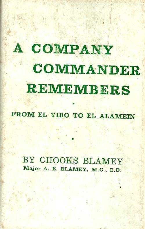 A Company Commander Remembers - From El Yibo to El Alamein by Chooks Blamey ( Hard Cover )