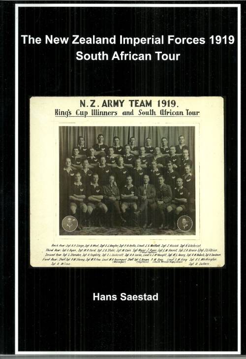 The New Zealand Imperial Forces 1919 South African Rugby Tour by Hans Saestad ( Signed by Author )