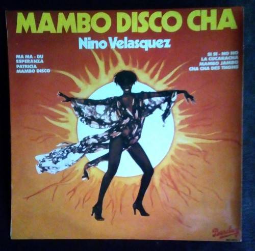 Nino Velasquez - Mambo Disco Cha LP Vinyl Record