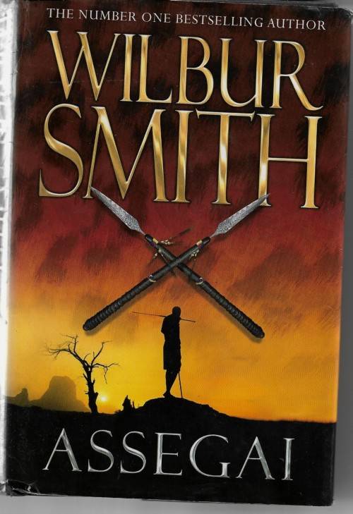 ASSEGAI by Wilbur Smith ( Hardcover )