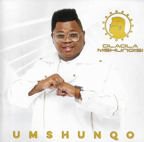 Dladla Mshunqisi - Umshunqo ( CD )