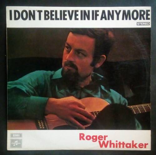 Roger Whittaker - I Don`t Believe In If Anymore LP Vinyl Record - Australia Pressing