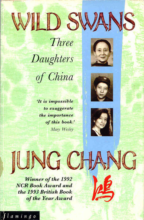 WILD SWANS Three Daughters of China by Jung Chang
