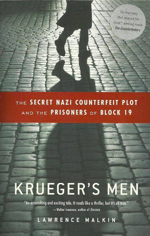 KRUGER`S MEN - The Secret Nazi Counterfeit Plot and the Prisoners of Block 19 by Lawerence Malkin