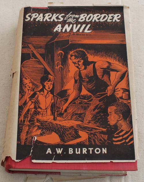 Sparks from the Border Anvil by AW Burton