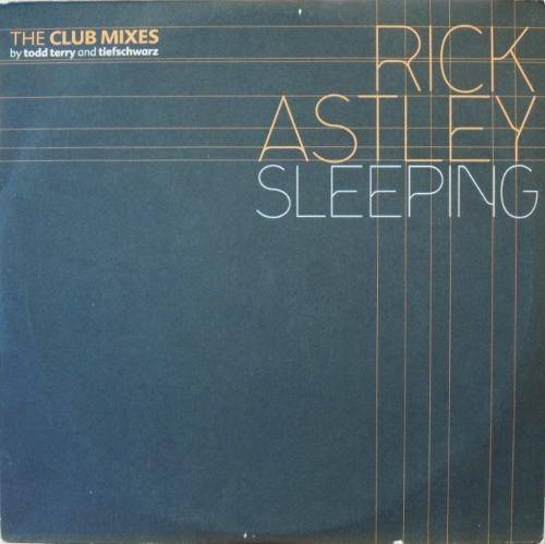 RICK ASTLEY: SLEEPING - THE CLUB MIXES by TODD TERRY and TIEFSCHWARZ - 3x 12inch 45rpm singles.