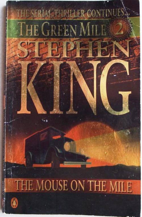 Stephen King: THE MOUSE ON THE MILE (The Green Mile 2)
