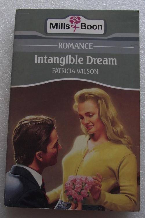 MILLS & BOON: INTANGIBLE DREAM. V/good cond.