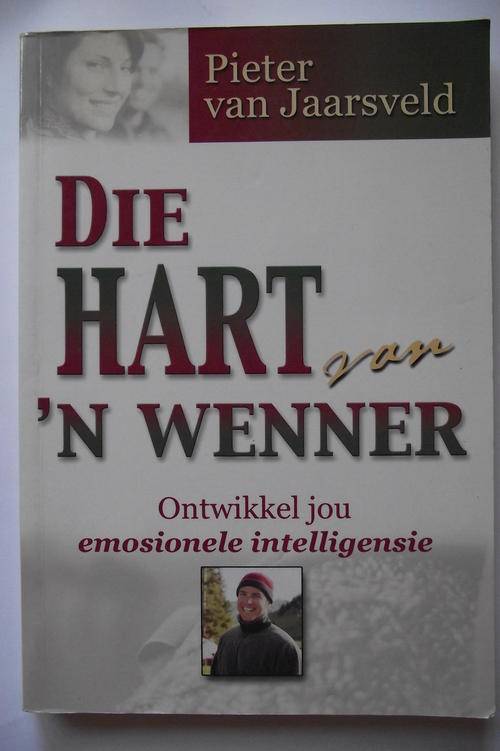 DIE HART VAN n WENNER: Ontwikkel Jou Emosionele Intelligensie deur Pieter van Jaarsveld