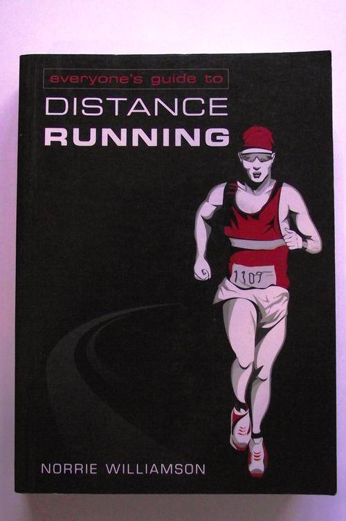 EVERYONE'S GUIDE TO DISTANCE RUNNING by Norrie Williamson