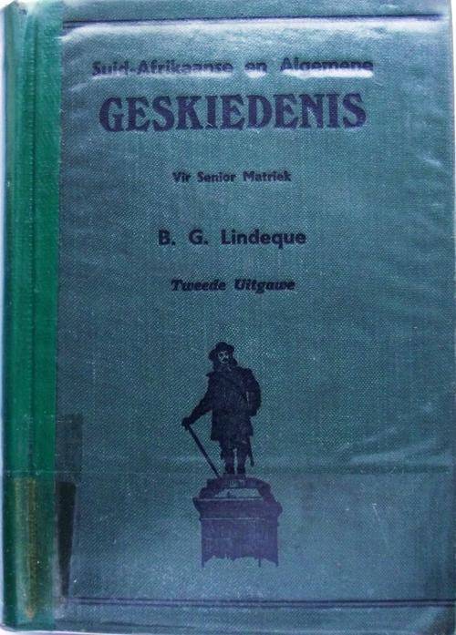 Suid-Afrikaanse en Algemene Geskiedenis vir Senior Matriek deur B G Lindeque (Voorwoord 1948)