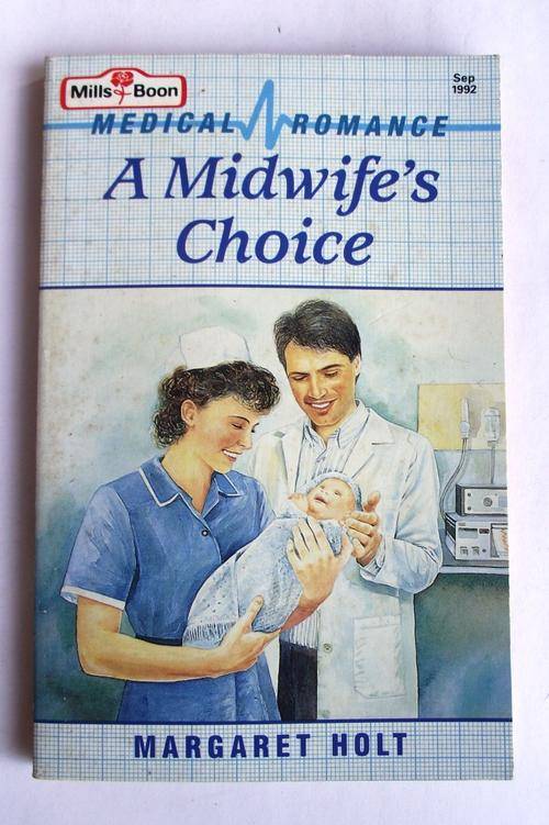 Mills & Boon: Medical Romance: A MIDWIFE'S CHOICE