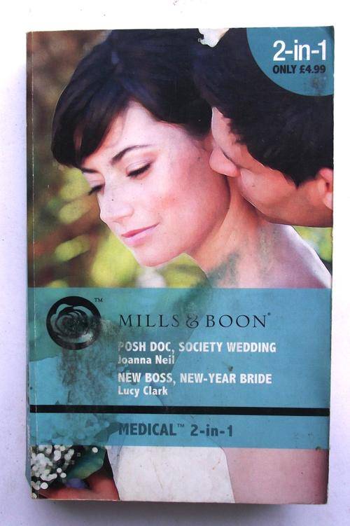 Mills & Boon: Medical: POSH DOC, SOCIETY WEDDING & NEW BOSS, NEW-YEAR BRIDE (2in1)